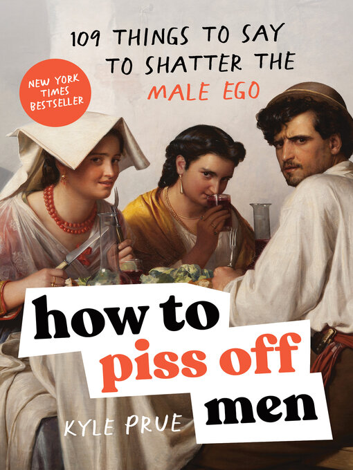 Title details for How to Piss Off Men by Kyle Prue - Available